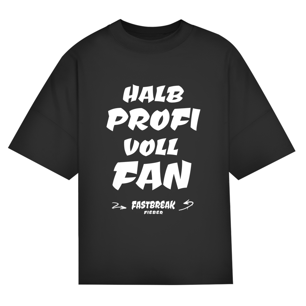 HALB PROFI - VOLL FAN - Oversize T-Shirt