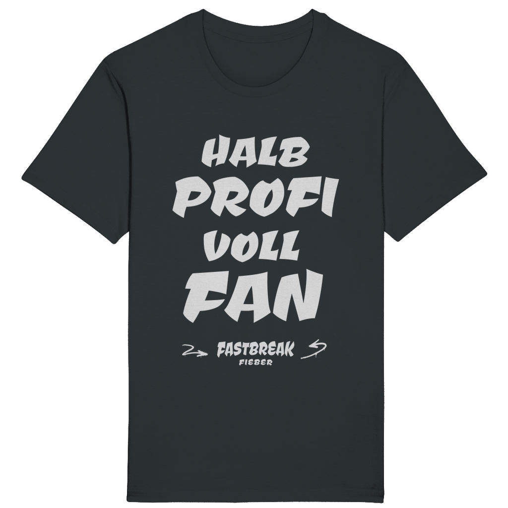 HALB PROFI - VOLL FAN - T-Shirt