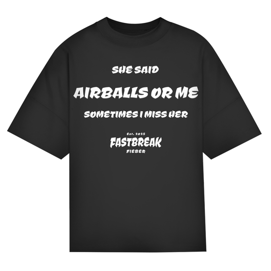 SHE SAID - Oversize T-Shirt