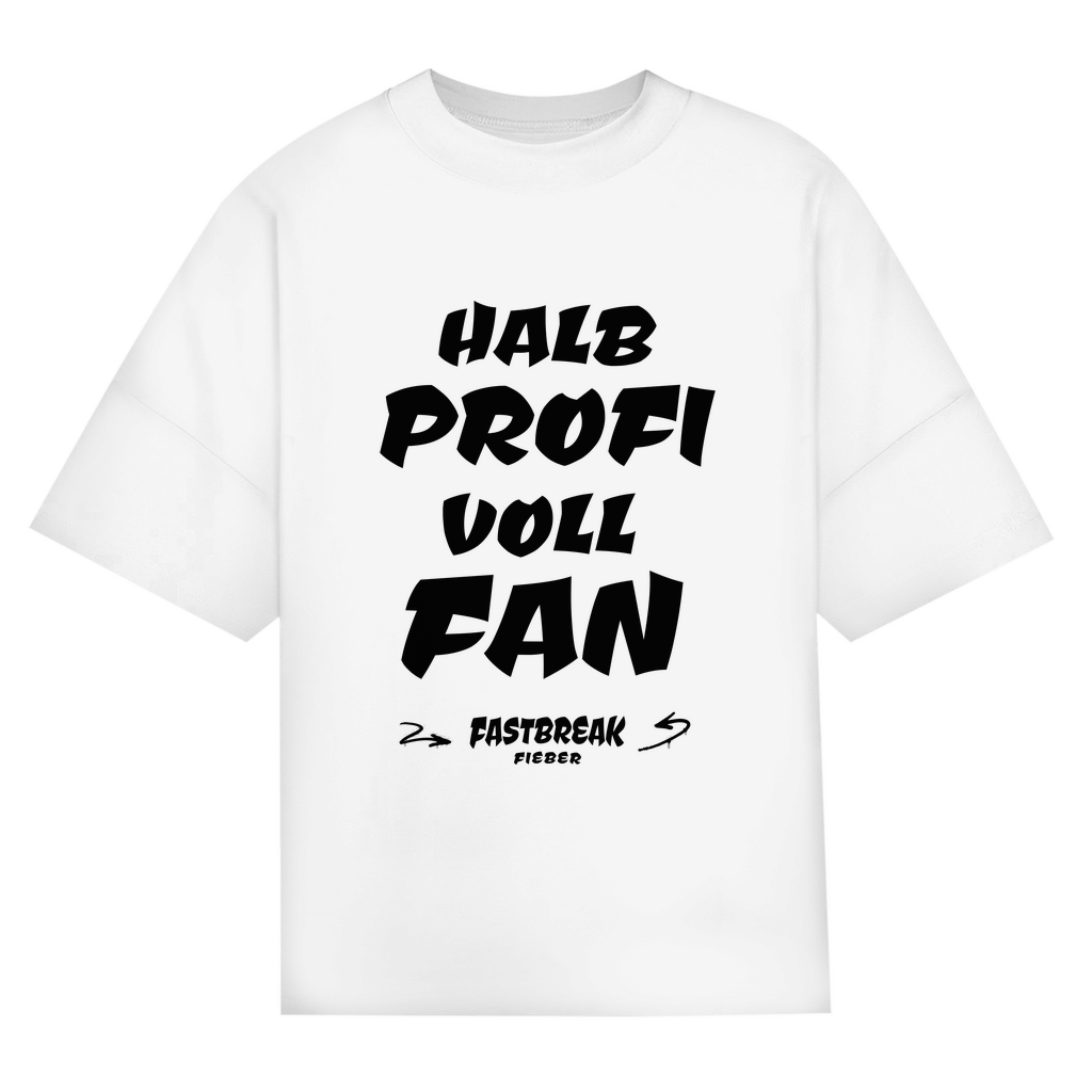 HALB PROFI - VOLL FAN - Oversize T-Shirt