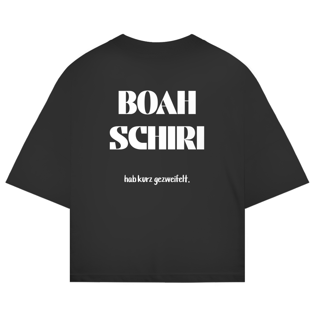 BOAH SCHIRI - Oversize T-Shirt (Backprint)