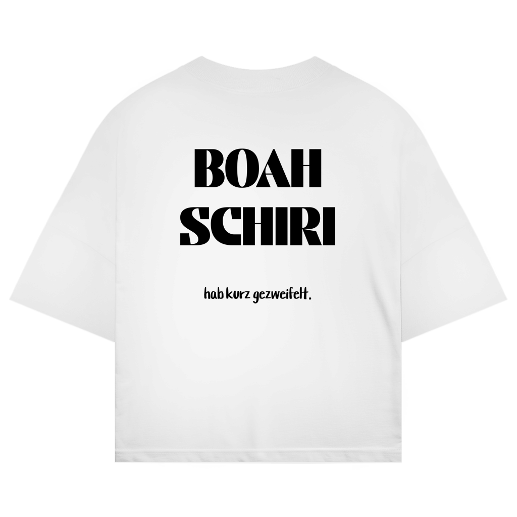 BOAH SCHIRI - Oversize T-Shirt (Backprint)