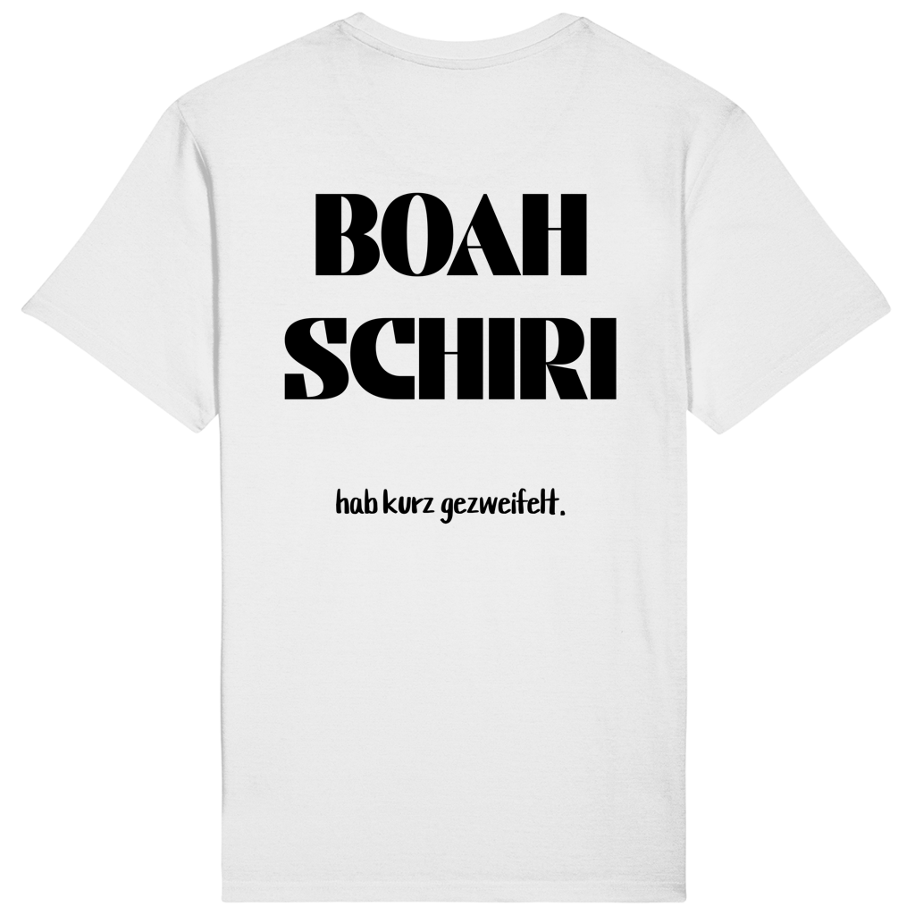 BOAH SCHIRI - T-Shirt (Backprint)