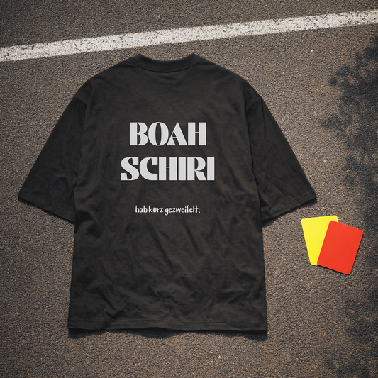 BOAH SCHIRI - Oversize T-Shirt (Backprint)