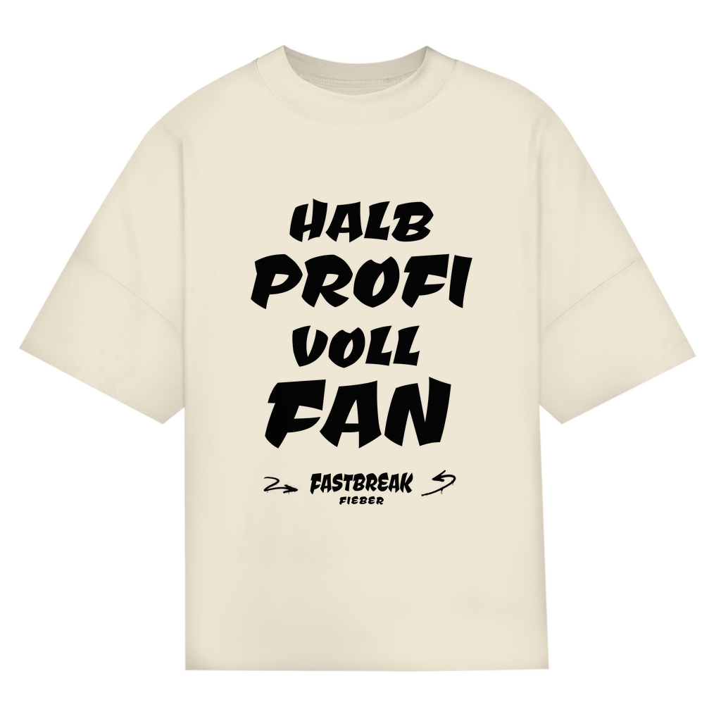 HALB PROFI - VOLL FAN - Oversize T-Shirt
