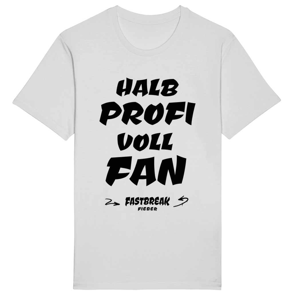 HALB PROFI - VOLL FAN - T-Shirt
