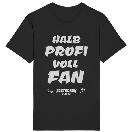 HALB PROFI - VOLL FAN - T-Shirt
